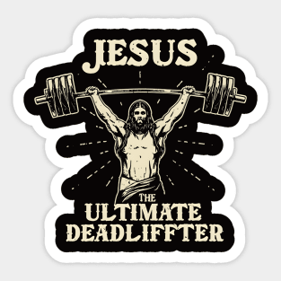 Jesus The Ultimate Deadlifter - Strength in Faith Sticker